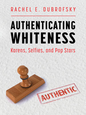 cover image of Authenticating Whiteness